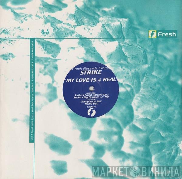 Strike - My Love Is 4 Real