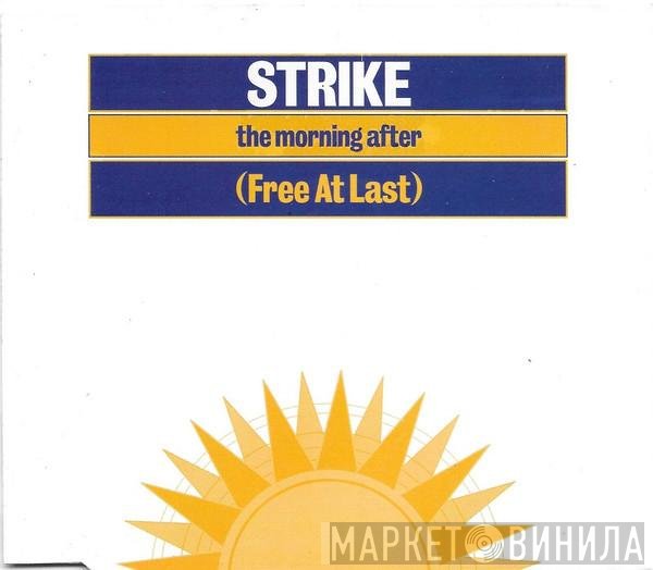 Strike - The Morning After (Free At Last)