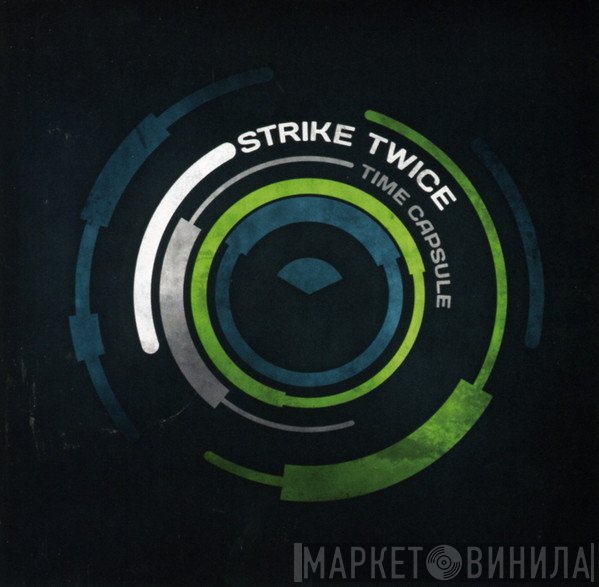 Strike Twice - Time Capsule