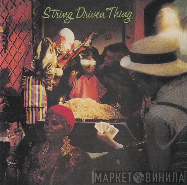 String Driven Thing - String Driven Thing 