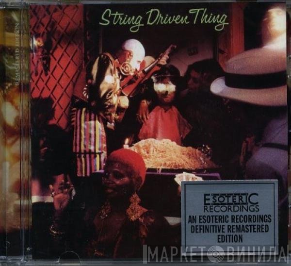 String Driven Thing  - String Driven Thing