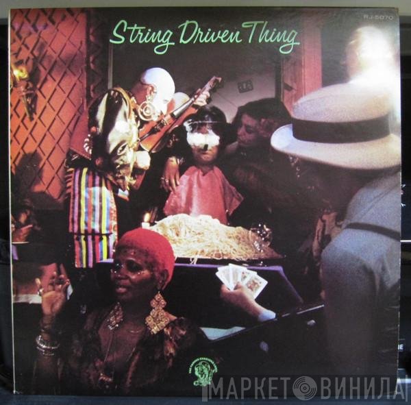 String Driven Thing  - String Driven Thing