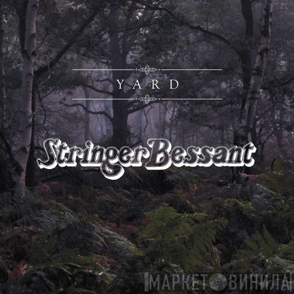 StringerBessant - Yard