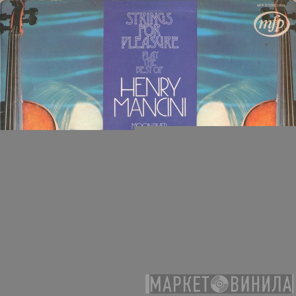 Strings For Pleasure - Strings For Pleasure Play The Best Of Henry Mancini