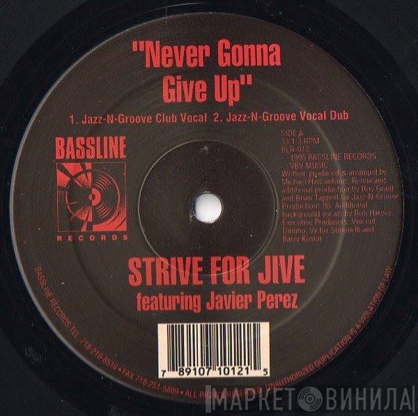 Strive For Jive, Javier Perez - Never Gonna Give Up