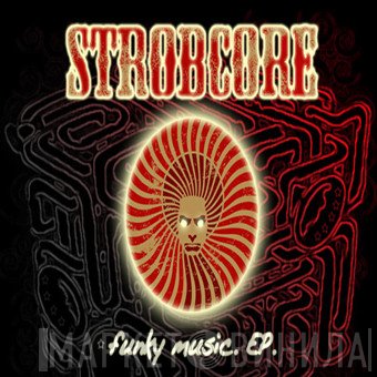 Strobcore  - Funky Music EP