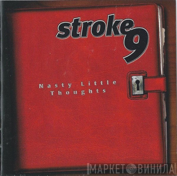Stroke 9 - Nasty Little Thoughts