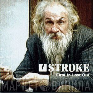 Stroke  - First In Last Out