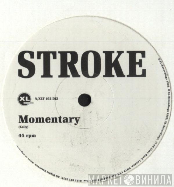 Stroke - Momentary / Temporary