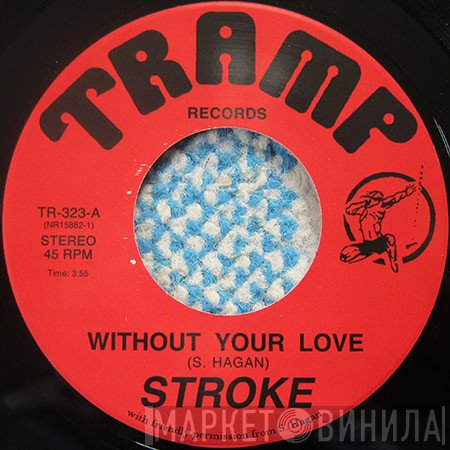 Stroke  - Without Your Love