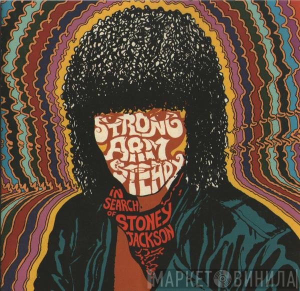 Strong Arm Steady  - In Search Of Stoney Jackson