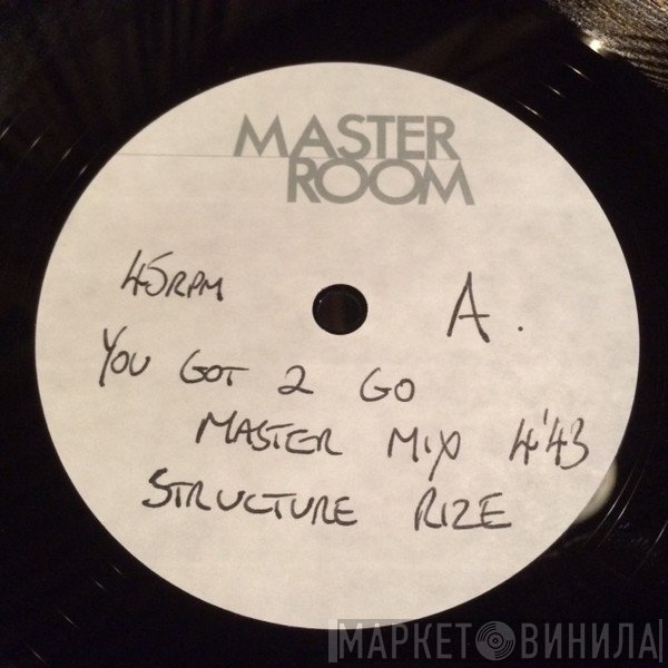 Structure Rize  - You Got 2 Go