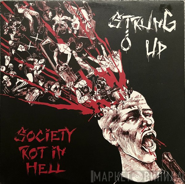 Strung Up  - Society Rot In Hell