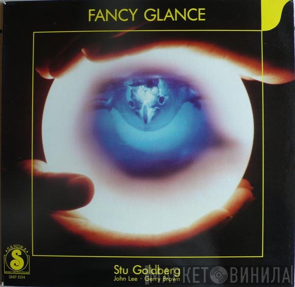 Stu Goldberg • John Lee  • Gerry Brown  - Fancy Glance