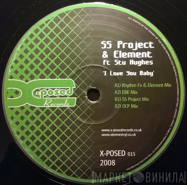 Stu Hughes, DJ Element , SS Project  - I Love You Baby
