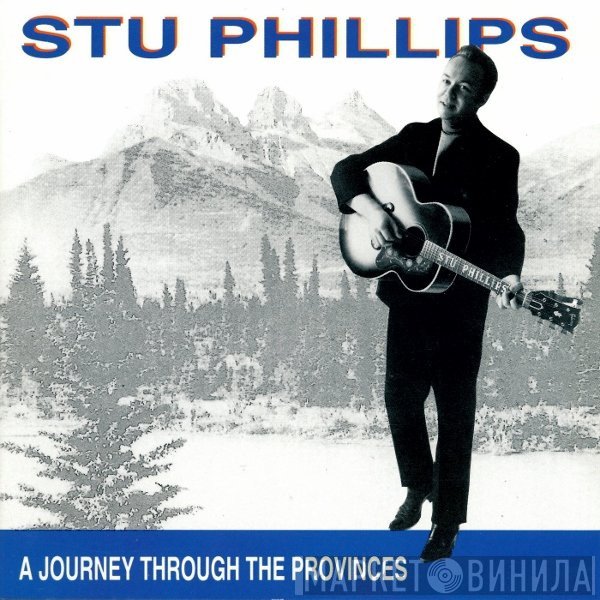 Stu Phillips  - A Journey Through The Provinces