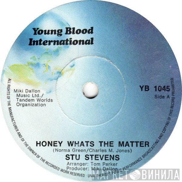 Stu Stevens - Honey What's The Matter