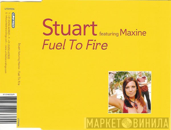 Stuart Featuring Maxine   - Fuel To Fire