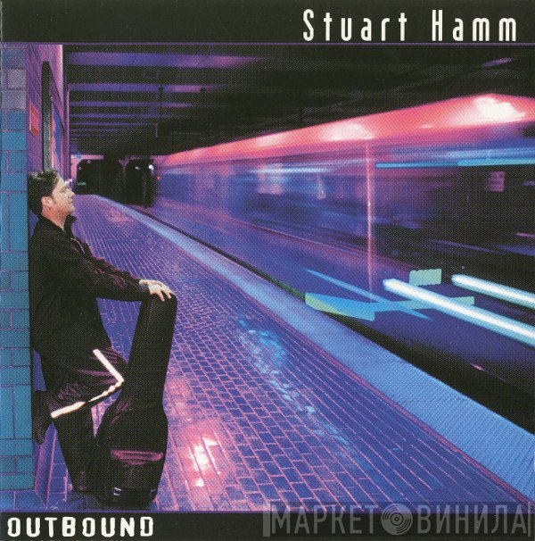 Stuart Hamm  - Outbound