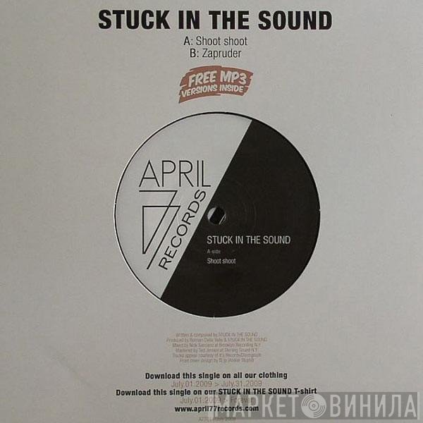 Stuck In The Sound - Shoot Shoot