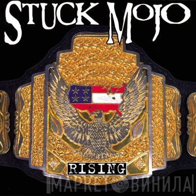 Stuck Mojo  - Rising