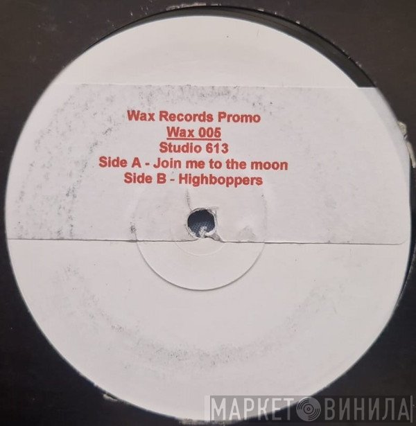 Studio 613 - Join Me To The Moon