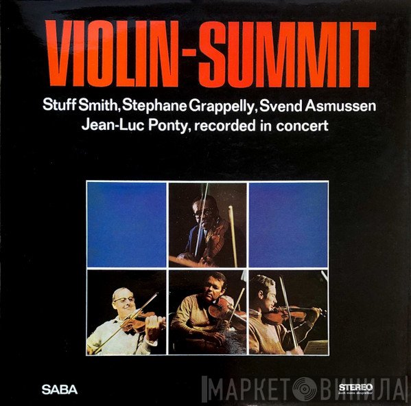 Stuff Smith / Stéphane Grappelli / Svend Asmussen / Jean-Luc Ponty  - Violin-Summit