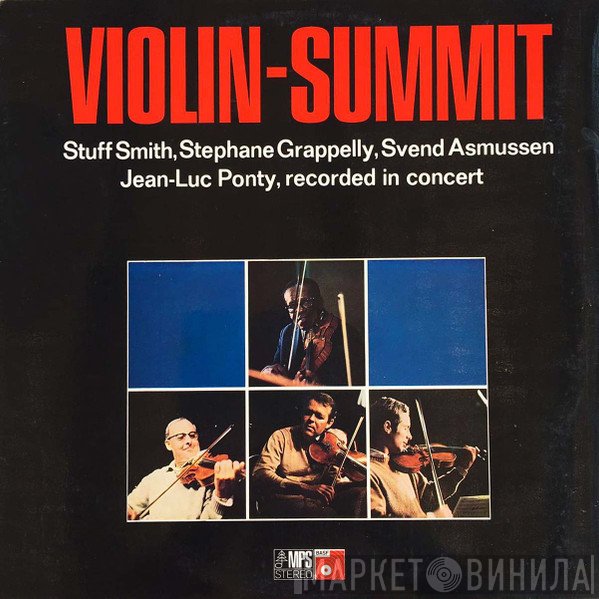 Stuff Smith / Stéphane Grappelli / Svend Asmussen / Jean-Luc Ponty  - Violin-Summit