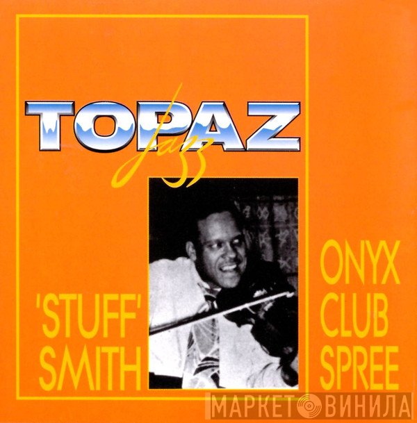 Stuff Smith - Onyx Club Spree