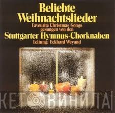 Stuttgarter Hymnus-Chorknaben, Eckhard Weyand - Beliebte Weihnachtslieder = Favourite Christmas Songs