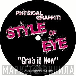 Style Of Eye  - Grab It Now