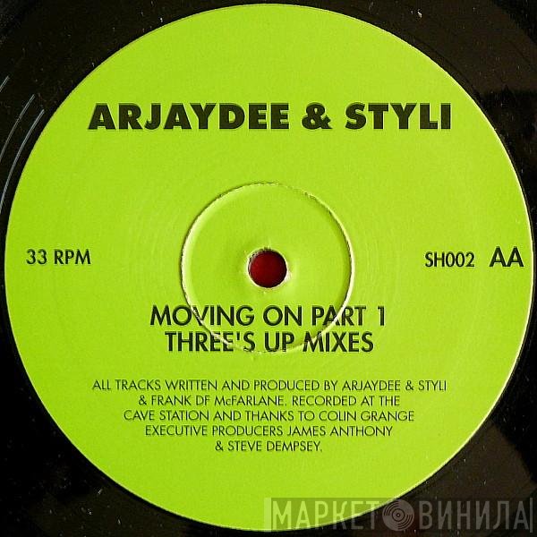 Styli, Arjaydee - Moving On Part 1 (Three's Up Mixes)
