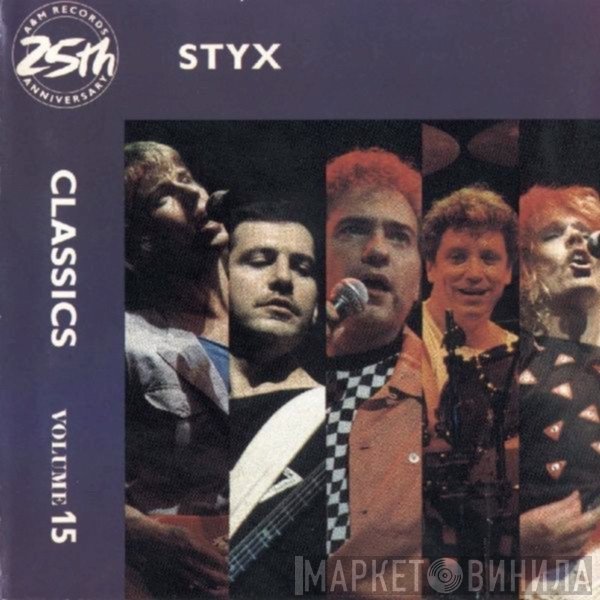 Styx  - Classics Volume 15