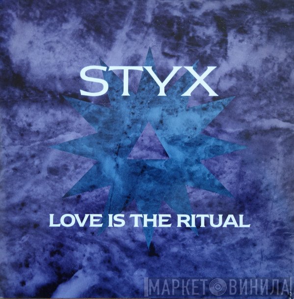 Styx  - Love Is The Ritual
