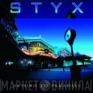 Styx  - Return To Paradise