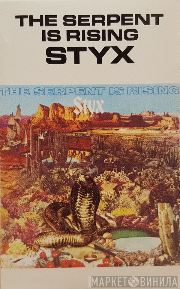 Styx  - The Serpent Is Rising