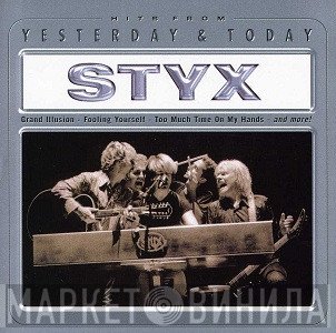 Styx  - Yesterday & Today