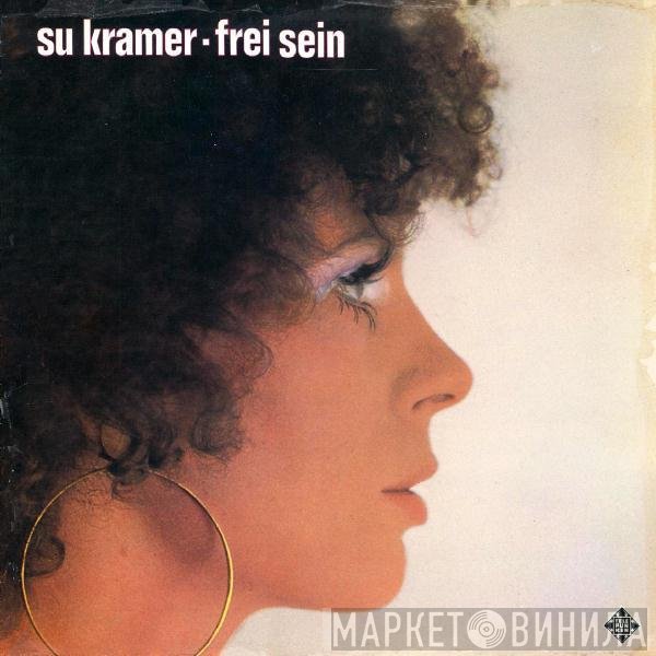 Su Kramer  - Frei Sein