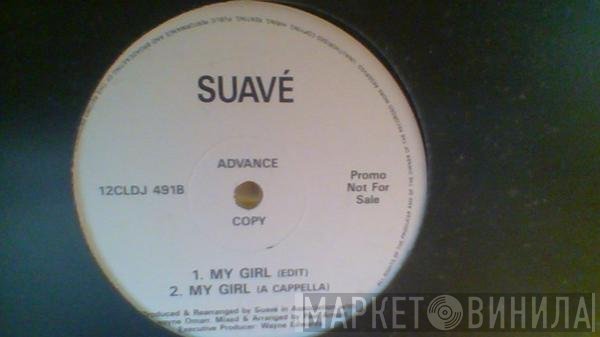 Suavé - My Girl