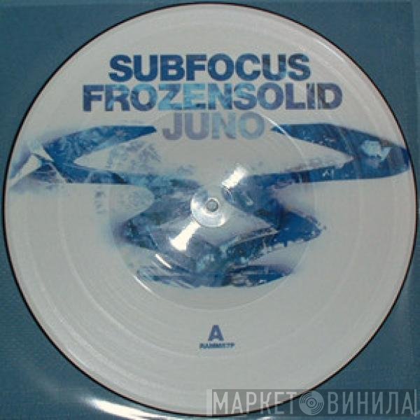 Sub Focus - Frozen Solid / Juno