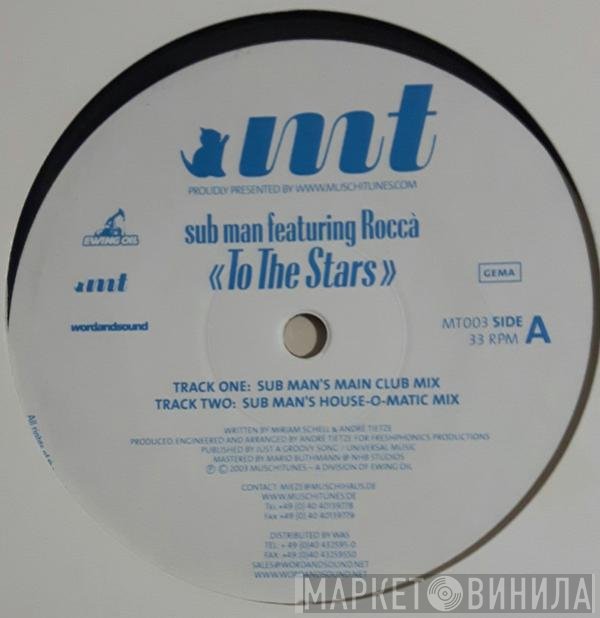 Sub Man Featuring Roccà  - To The Stars