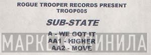 Sub-State - We Got It