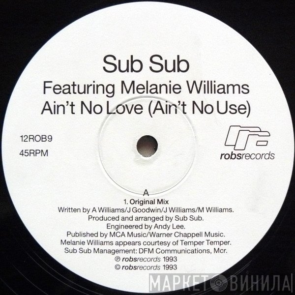 Sub Sub Featuring Melanie Williams  - Ain't No Love (Ain't No Use)