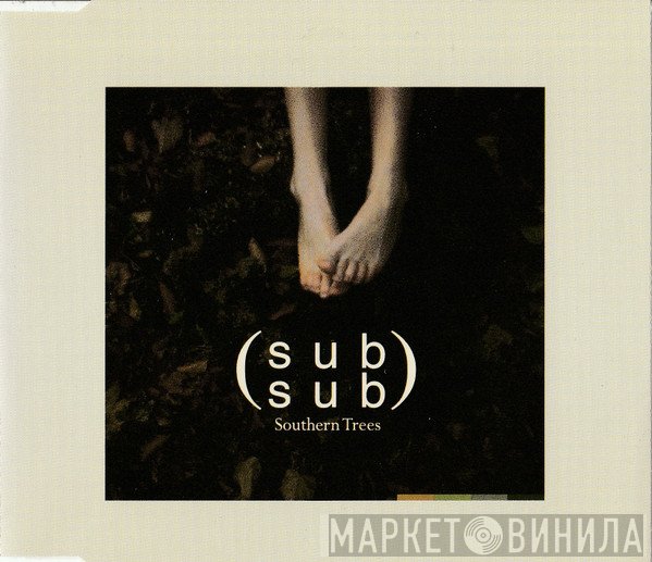 Sub Sub  - Southern Trees
