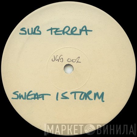 Sub Terra  - Sweat / Storm