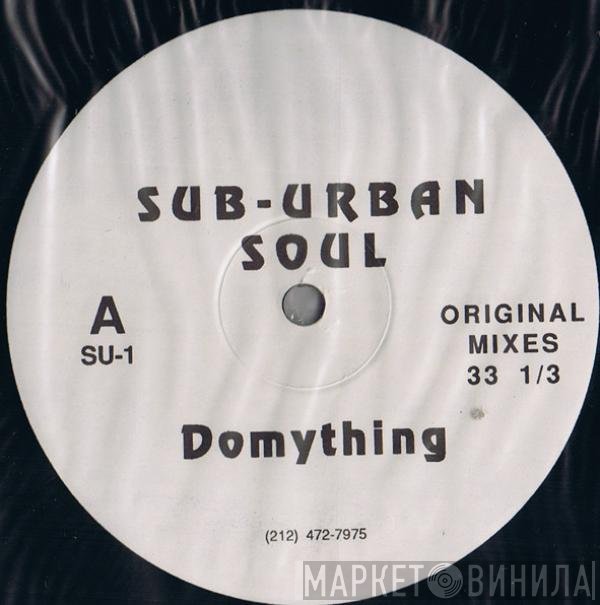 Sub-Urban Soul - Domything