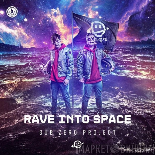 Sub Zero Project  - Rave Into Space