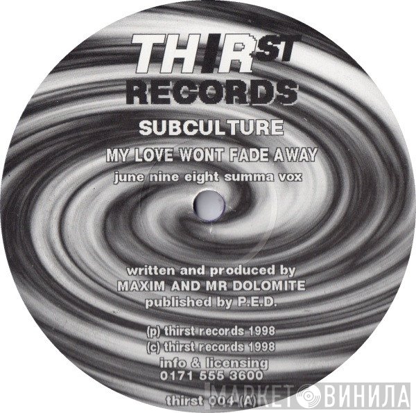 Subculture  - My Love Wont Fade Away / T Skullys Groove