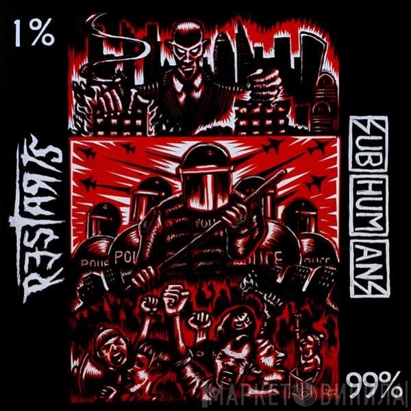 Subhumans / Restarts  - 99% / 1%