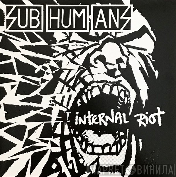 Subhumans  - Internal Riot